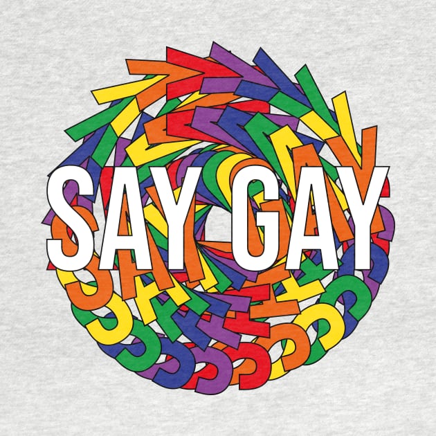 Say Gay by n23tees